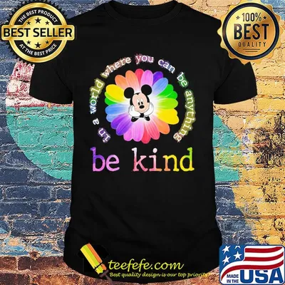 Lgbt mickey mouse flower in a world where you can be anything be kind shirt