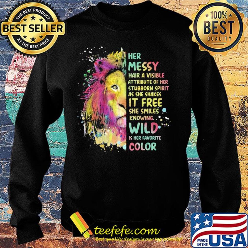 Lion art her messy hair a visible attribute of her stubborn spirit as she shakes it free she smiles knowing wild is her favorite color s Sweater Lion art her messy hair a visible attribute of her stubborn spirit as she shakes it free she smiles knowing wild is her favorite color s Sweater