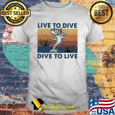 Live to dive dive to live shark vintage shirt