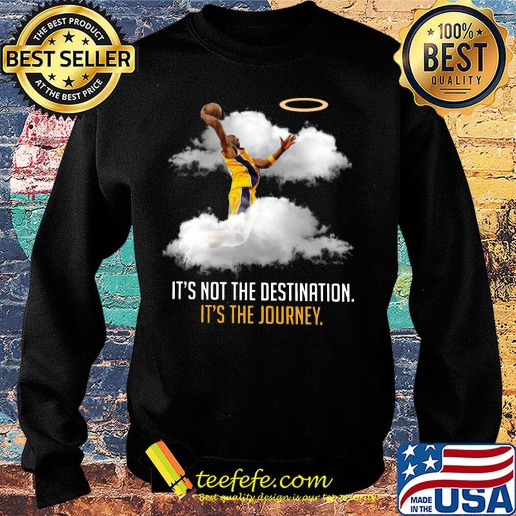 Los angeles kobe bryant it's not the destination it's the journey s Sweater Los angeles kobe bryant it's not the destination it's the journey s Sweater