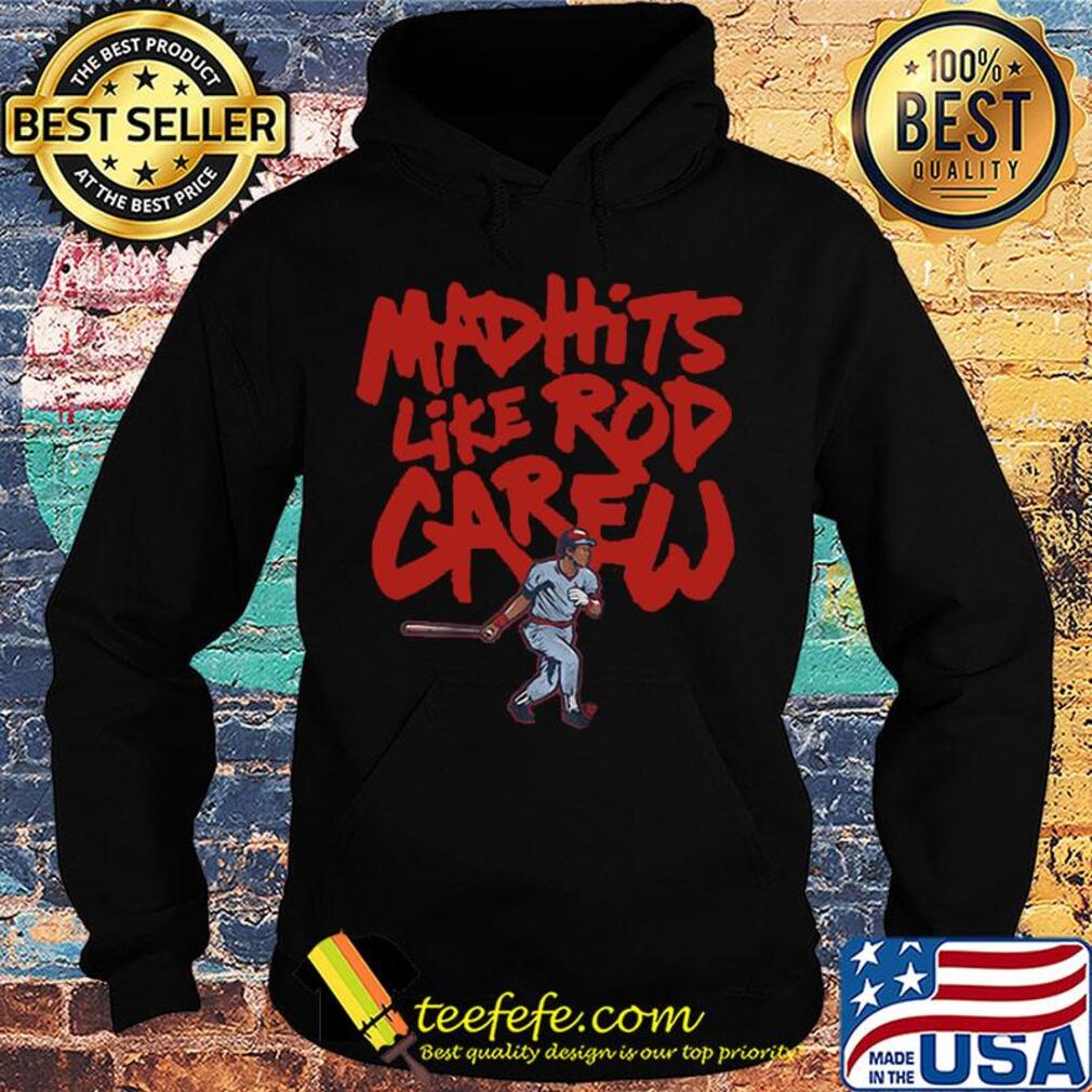 Mad Hits like rod carew s Hoodie Mad Hits like rod carew s Hoodie