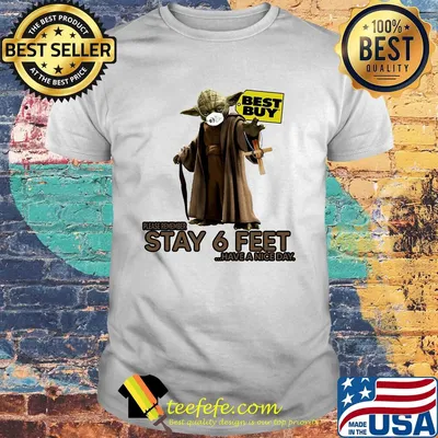 Master yoda mask best guy please remember stay 6 feet have a nice day shirt