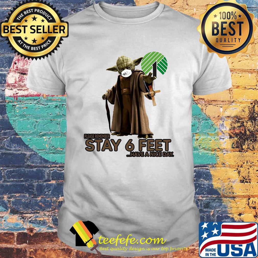 Master yoda mask dollar tree please remember stay 6 feet have a nice day jesus shirt
