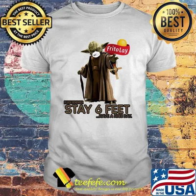 Master yoda mask frito lay please remember stay 6 feet have a nice day jesus shirt