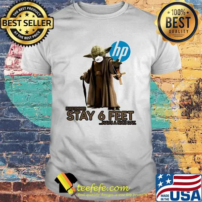 Master yoda mask hp please remember stay 6 feet have a nice day jesus shirt