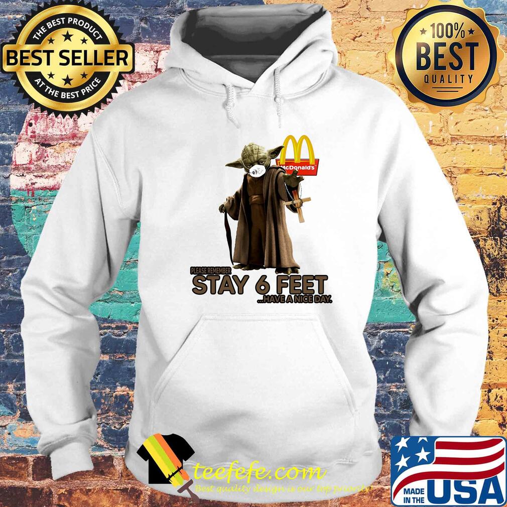 Master yoda mask mcdonald's please remember stay 6 feet have a nice day jesus s Hoodie Master yoda mask mcdonald's please remember stay 6 feet have a nice day jesus s Hoodie