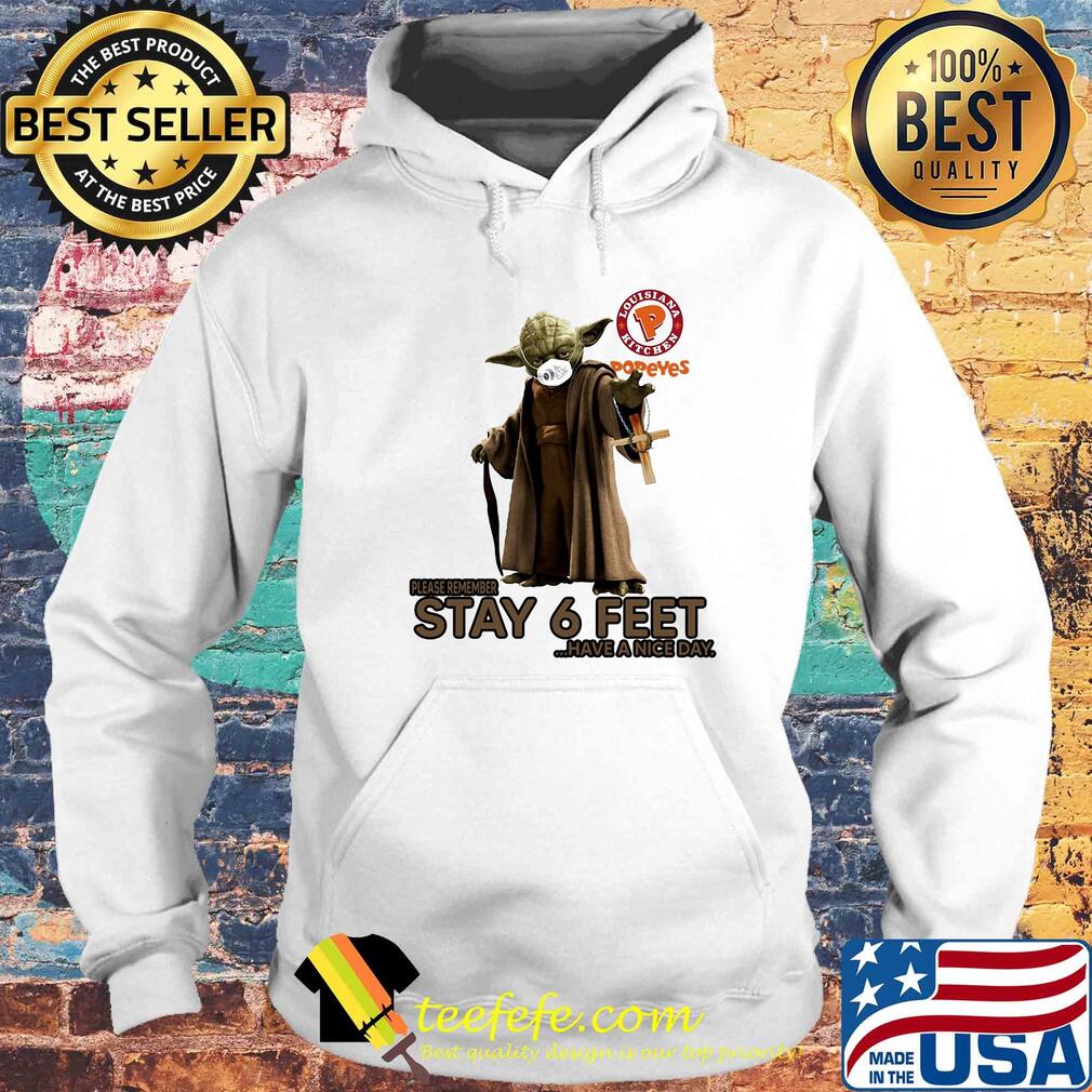 Master yoda mask popeyes louisiana kitchen please remember stay 6 feet have a nice day jesus s Hoodie Master yoda mask popeyes louisiana kitchen please remember stay 6 feet have a nice day jesus s Hoodie