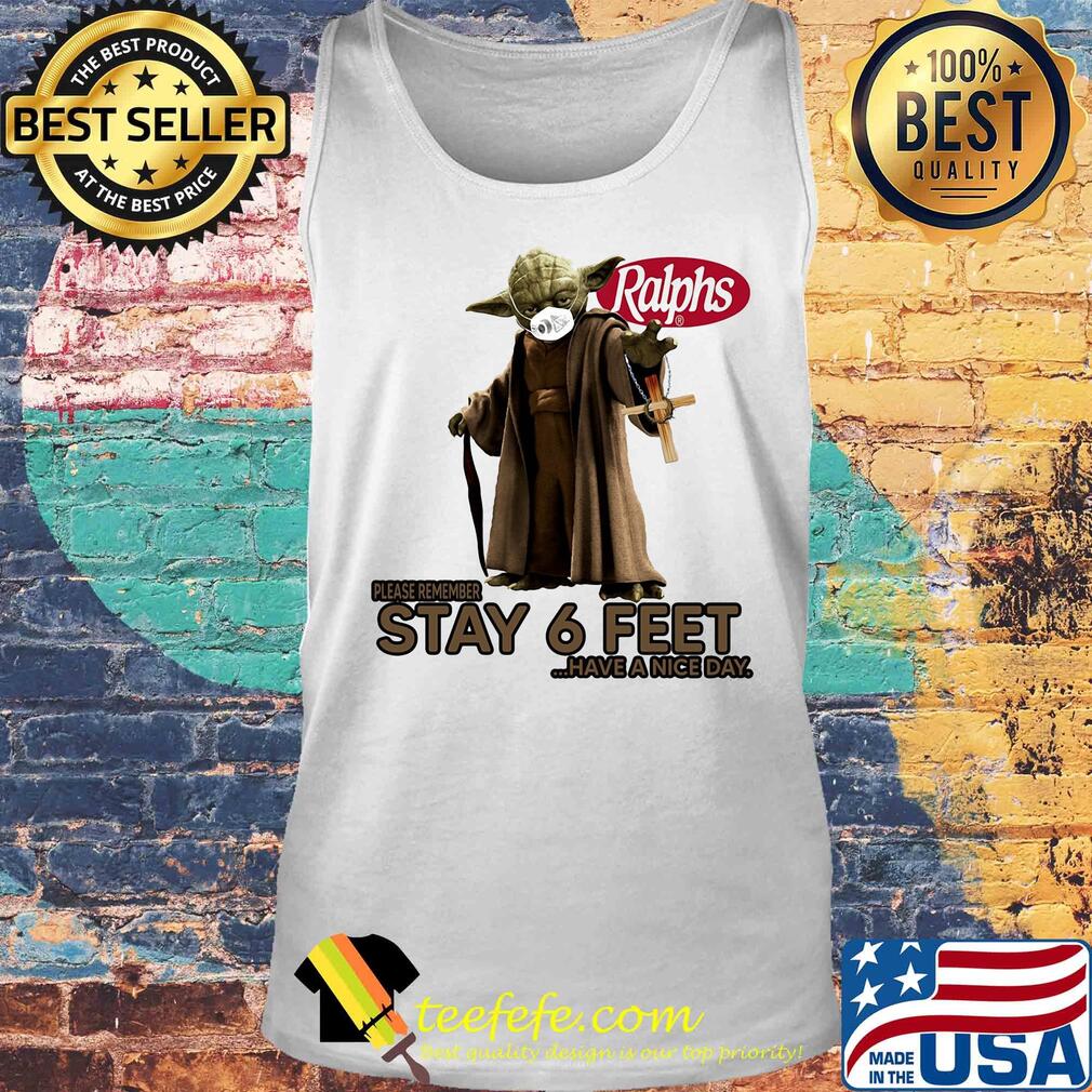 Master yoda mask ralphs please remember stay 6 feet have a nice day jesus s Tank top Master yoda mask ralphs please remember stay 6 feet have a nice day jesus s Tank top