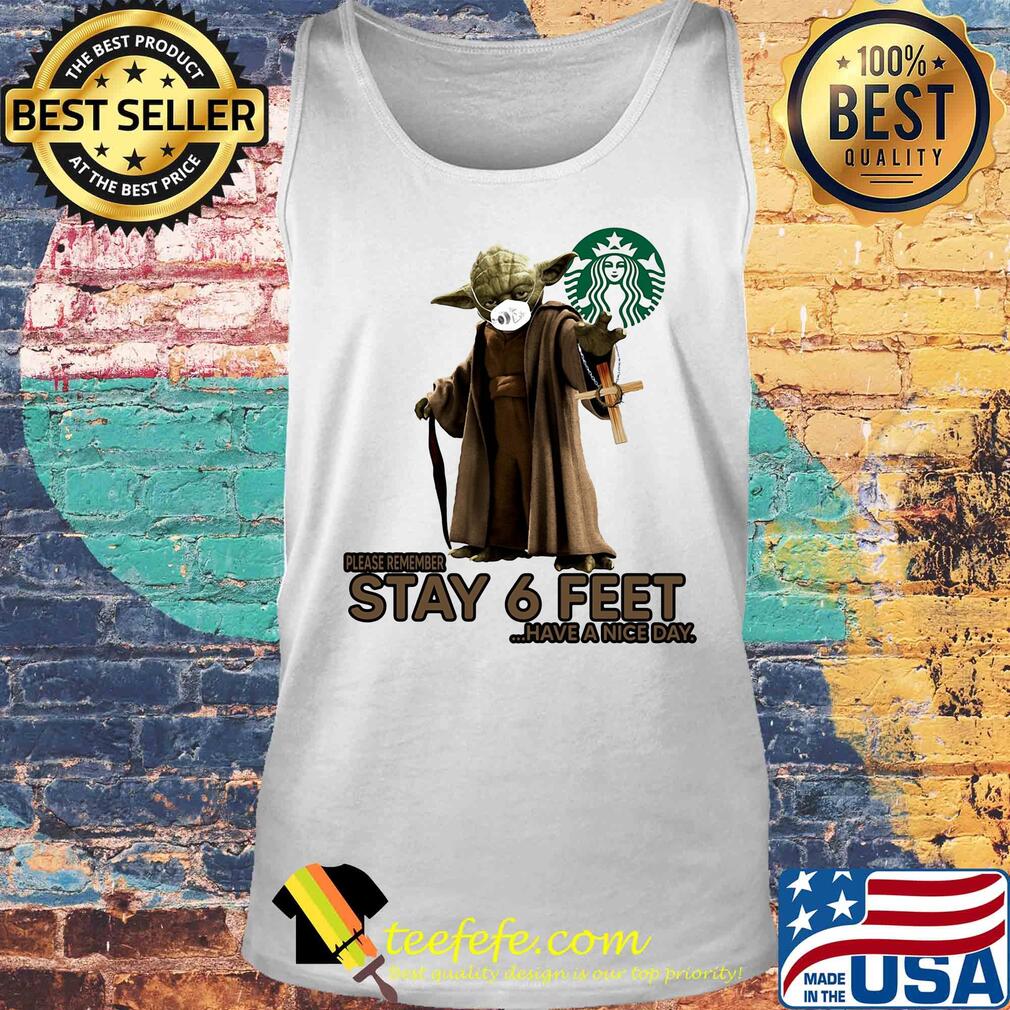 Master yoda mask starbucks please remember stay 6 feet have a nice day jesus s Tank top Master yoda mask starbucks please remember stay 6 feet have a nice day jesus s Tank top