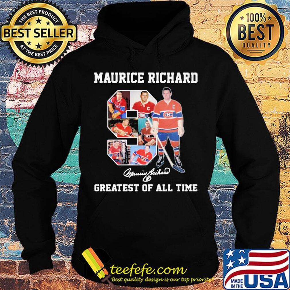 Maurice Richard 9 greatest of all time signature s Hoodie Maurice Richard 9 greatest of all time signature s Hoodie