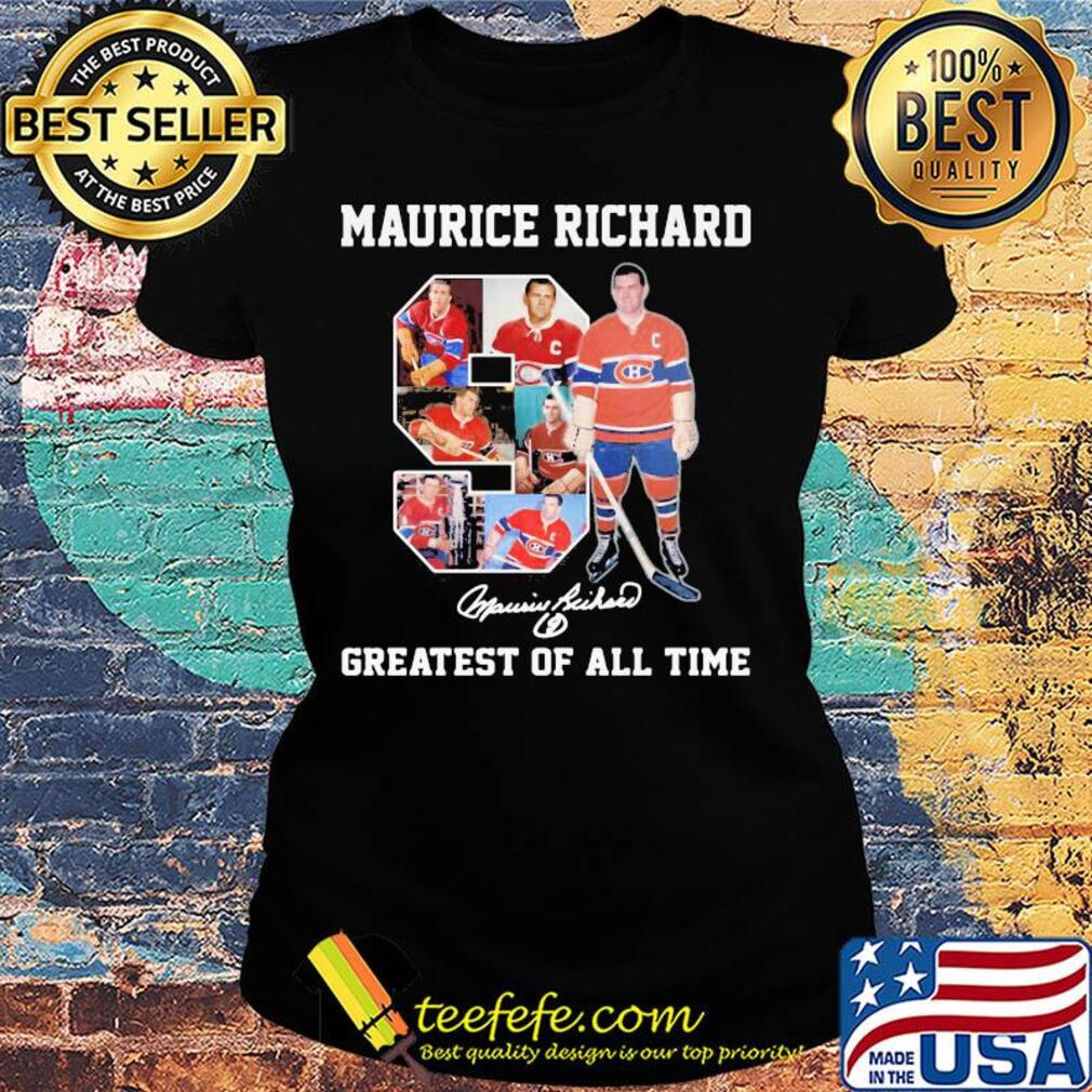 Maurice Richard 9 greatest of all time signature s Ladies tee Maurice Richard 9 greatest of all time signature s Ladies tee