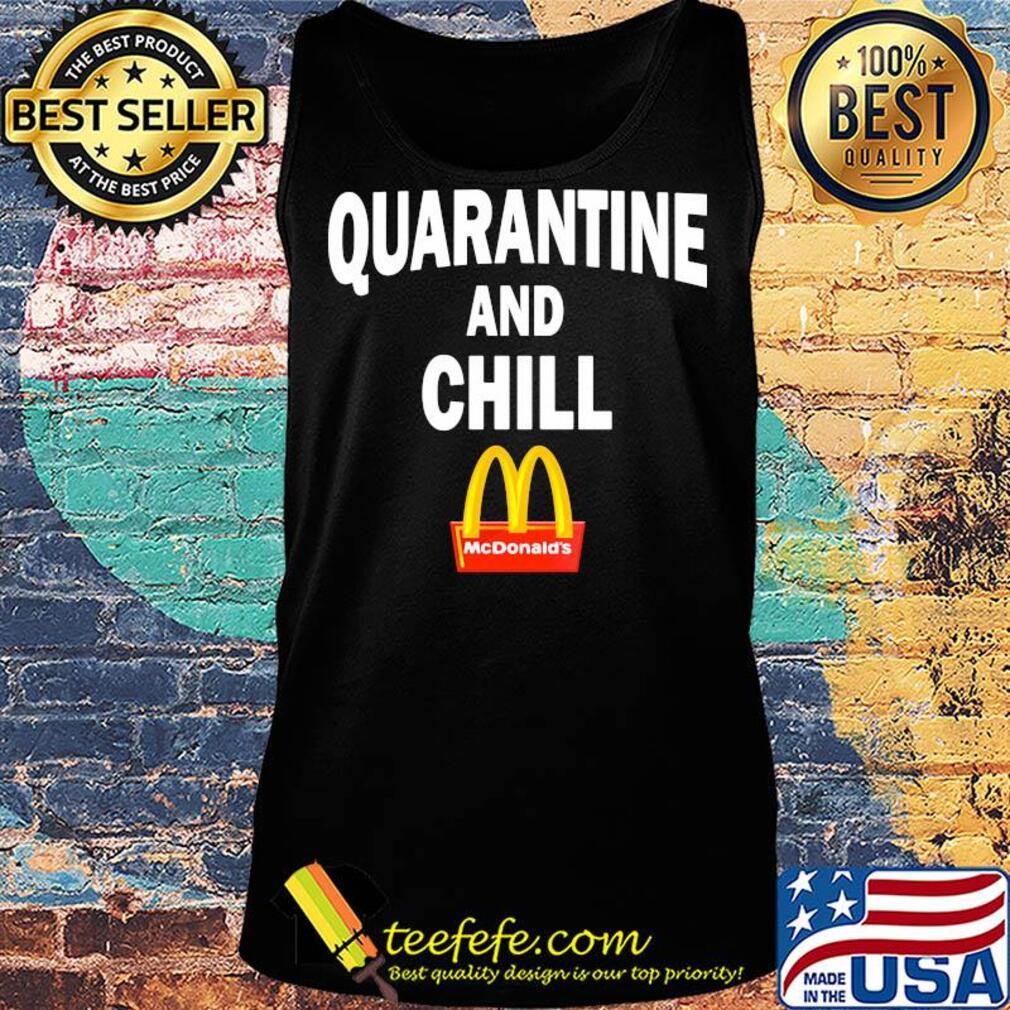 Mcdonald's quarantine and chill s Tank top Mcdonald's quarantine and chill s Tank top