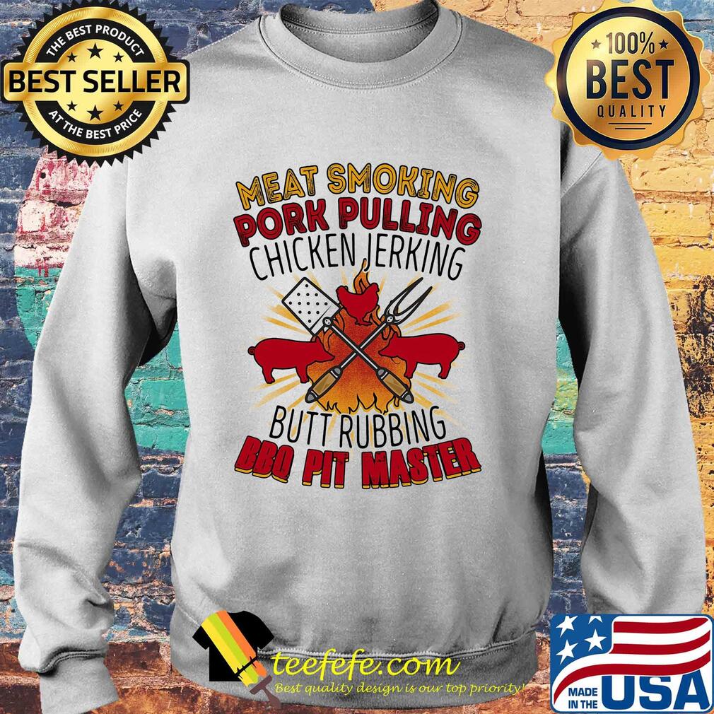 Meat smoking pork pulling chicken jerking butt rubbing bbq pig master s Sweater Meat smoking pork pulling chicken jerking butt rubbing bbq pig master s Sweater