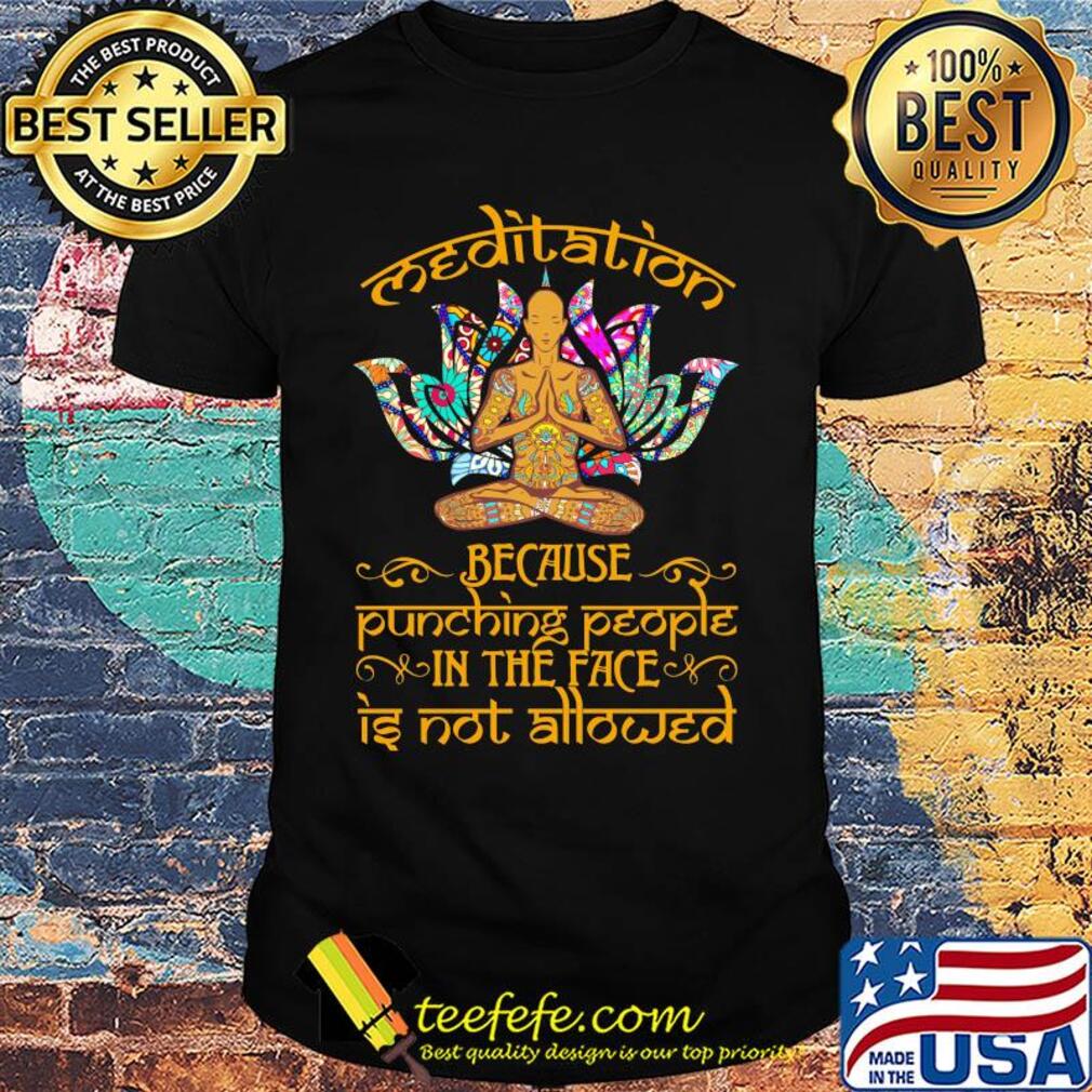 Meditation tattoos hanna because punching people in the face is not allowed shirt Meditation tattoos hanna because punching people in the face is not allowed shirt