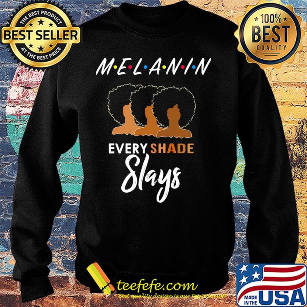 Melanin friends every shade slays black girl s Sweater Melanin friends every shade slays black girl s Sweater