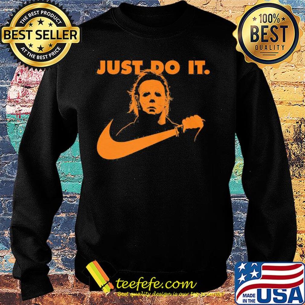 Michael Myer Just do it Nike s Sweater Michael Myer Just do it Nike s Sweater