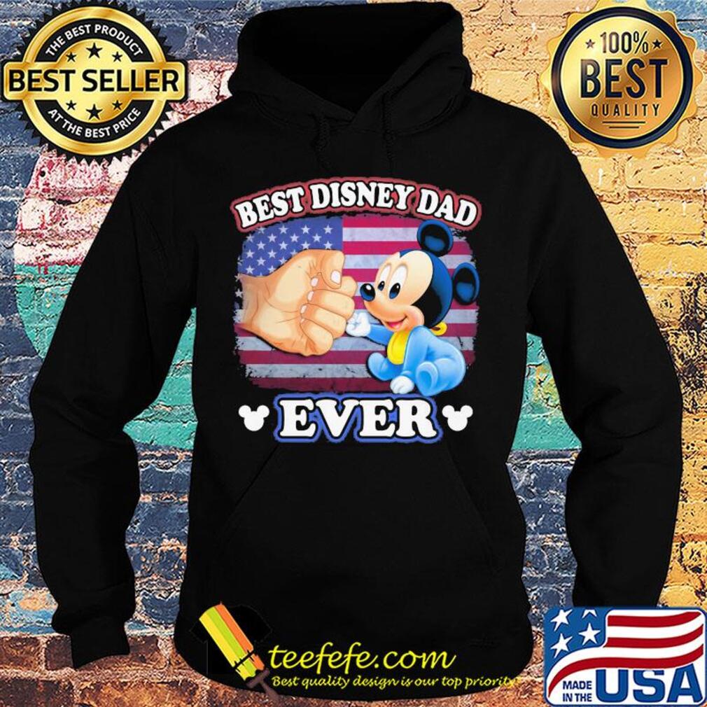 Mickey mouse best disney dad ever american flag happy father's day s Hoodie Mickey mouse best disney dad ever american flag happy father's day s Hoodie
