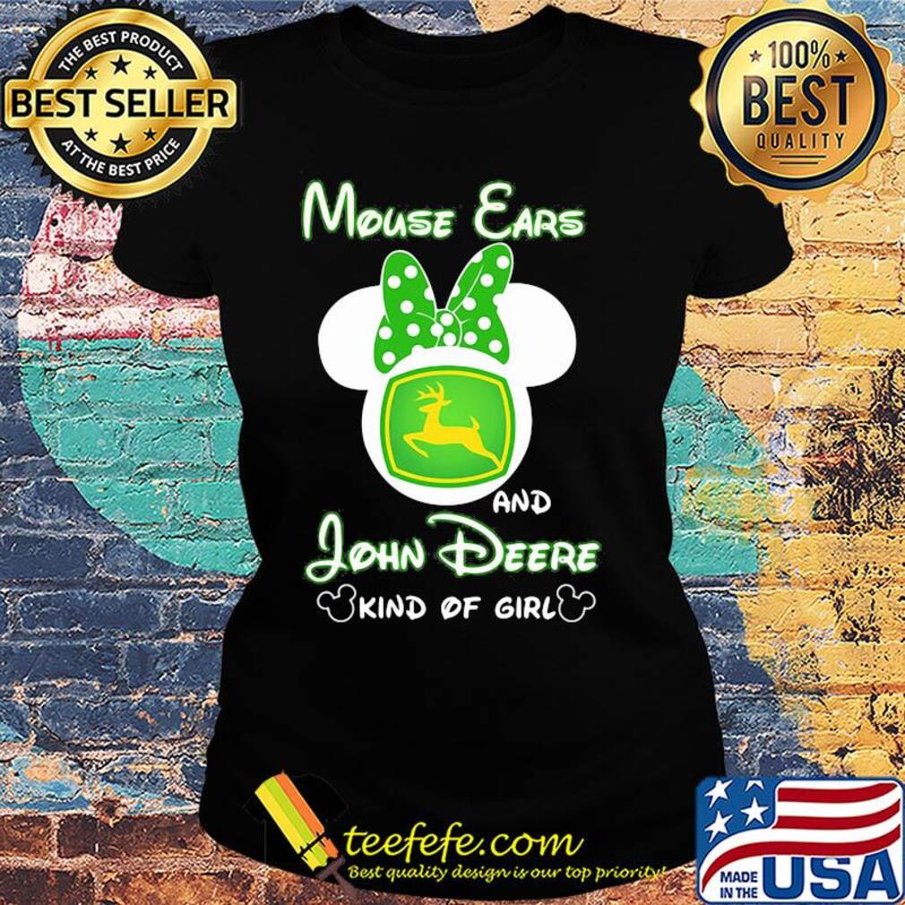 Mickey mouse ears and john deere kind of girl s Ladies tee Mickey mouse ears and john deere kind of girl s Ladies tee