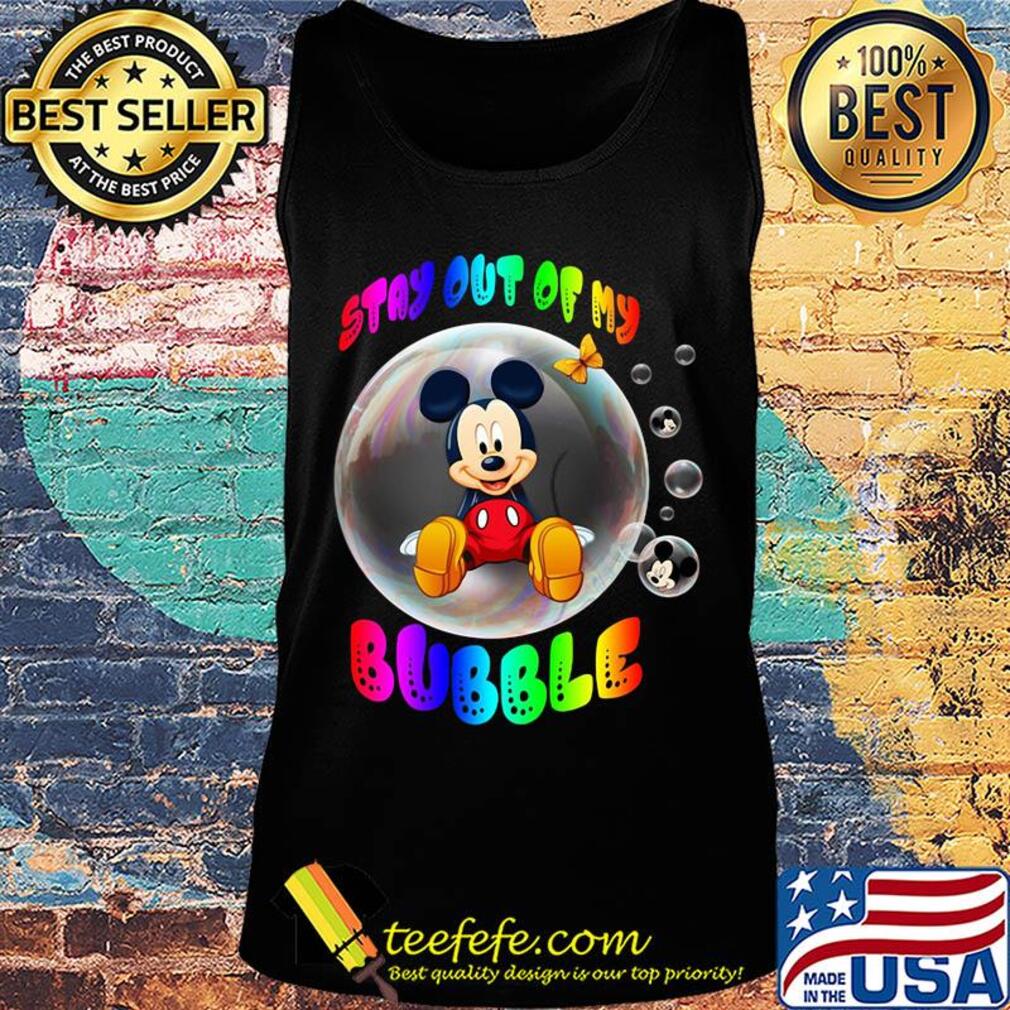Mickey mouse stay out of my bubble butterfly s Tank top Mickey mouse stay out of my bubble butterfly s Tank top