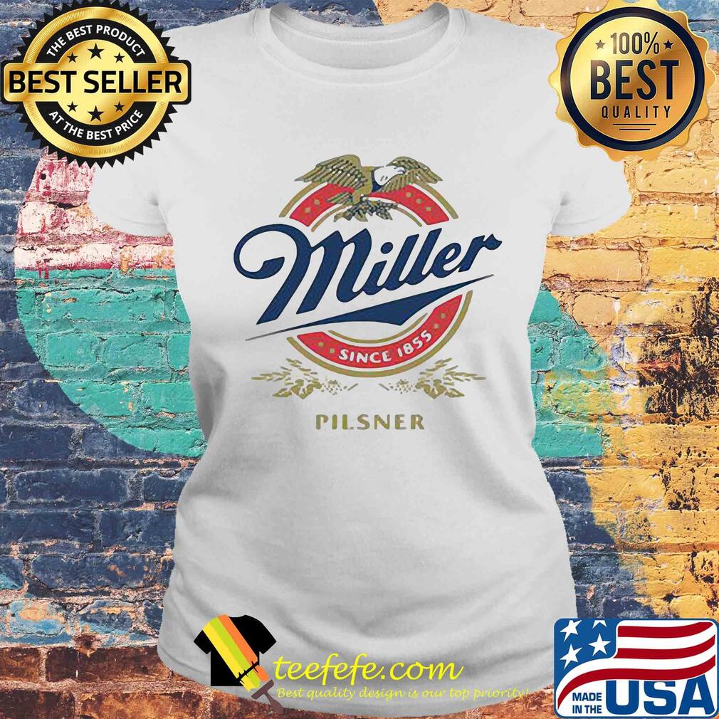 Miller since 1855 pilsner eagles logo s Laides tee Miller since 1855 pilsner eagles logo s Laides tee