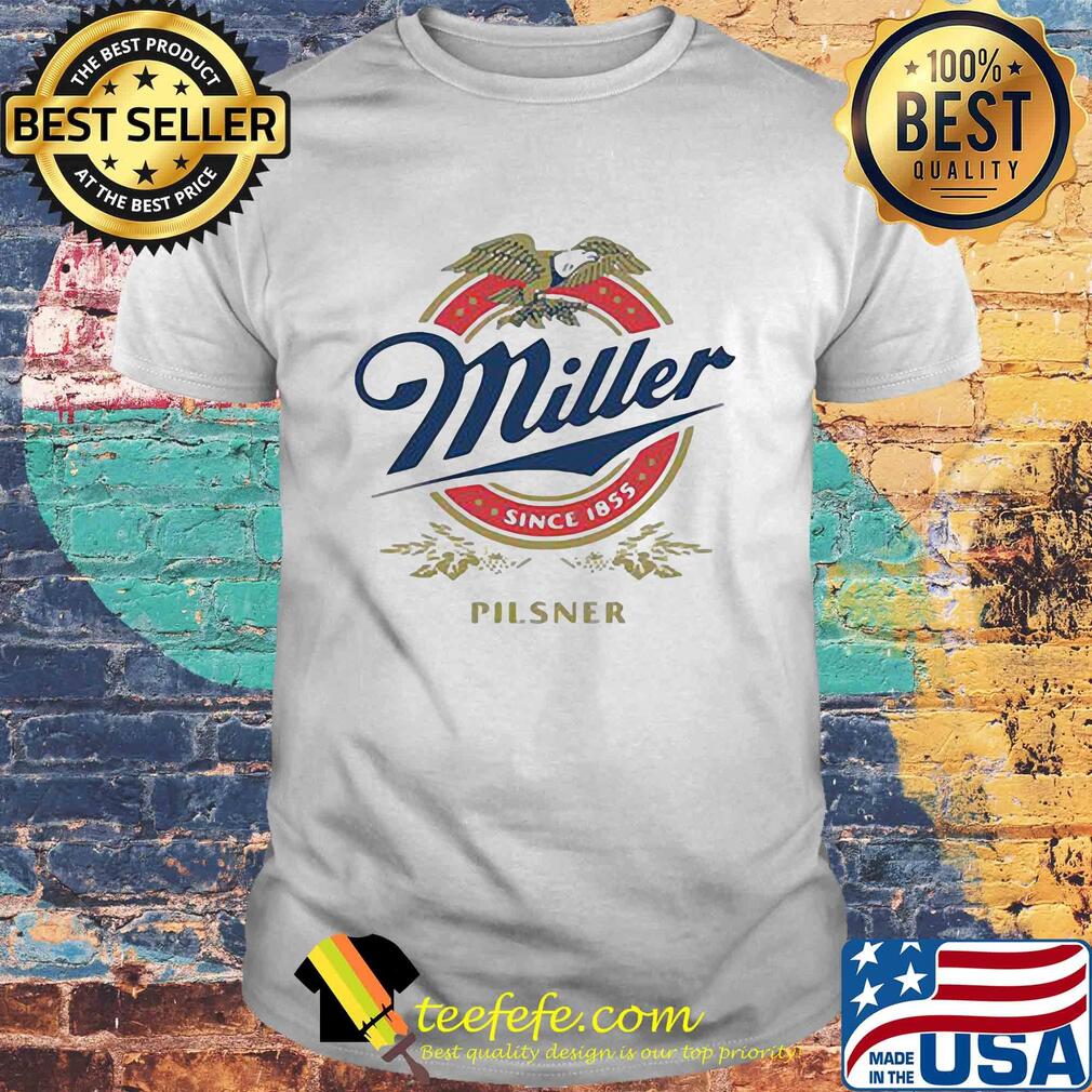 Miller since 1855 pilsner eagles logo shirt Miller since 1855 pilsner eagles logo shirt