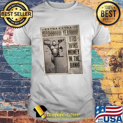 Money in the bank 2020 otis wins! Shirt