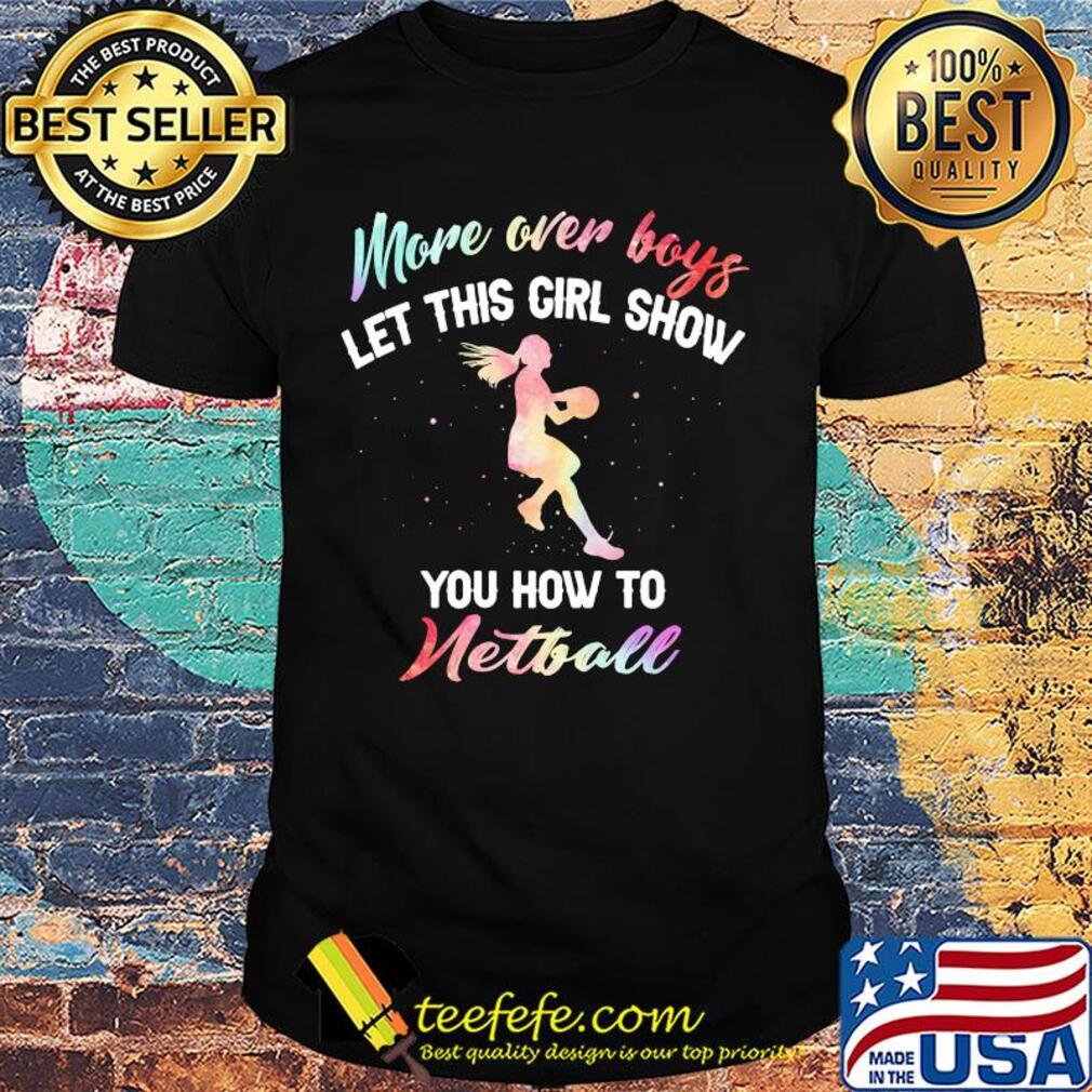 More over boys let this girl show you how to Netball shirt