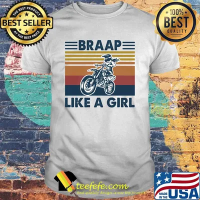 Motocross braap like a girl vintage shirt