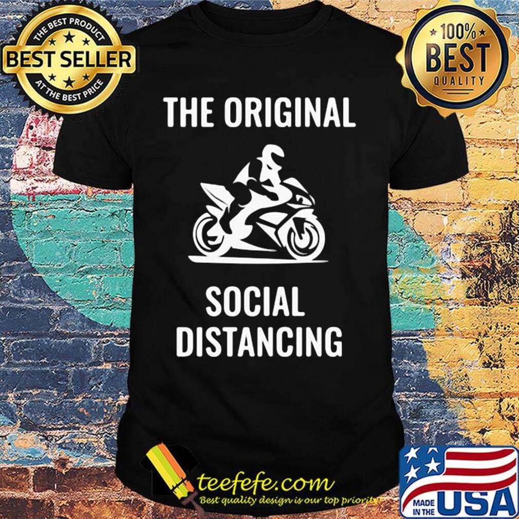 Motor the original social distancing shirt Motor the original social distancing shirt