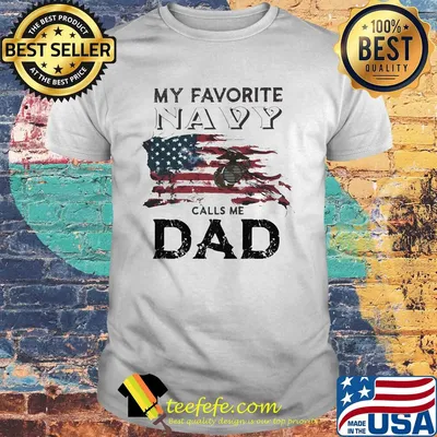 My favorite navy calls me dad American flag veteran Independence Day shirt