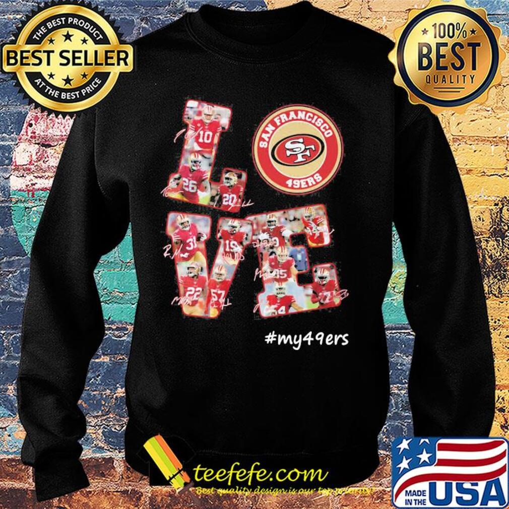 My love san francisco 49ers team players signatures s Sweater My love san francisco 49ers team players signatures s Sweater