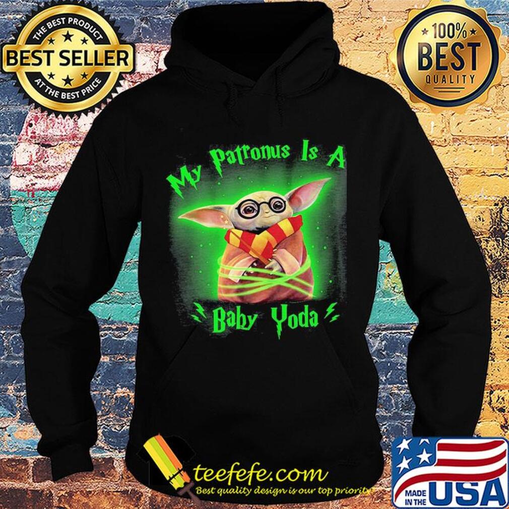 My patronus is a Baby Yoda s Hoodie My patronus is a Baby Yoda s Hoodie