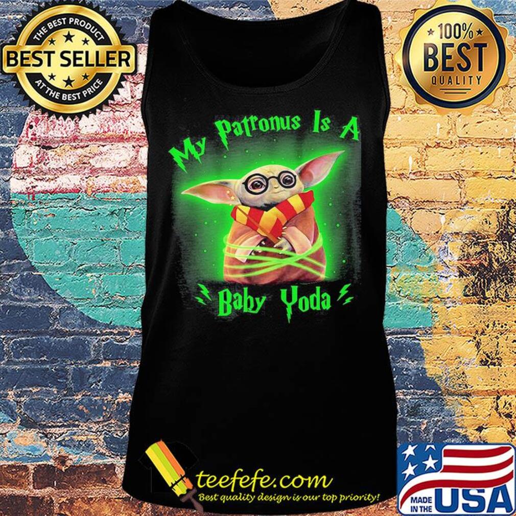My patronus is a Baby Yoda s Tank top My patronus is a Baby Yoda s Tank top