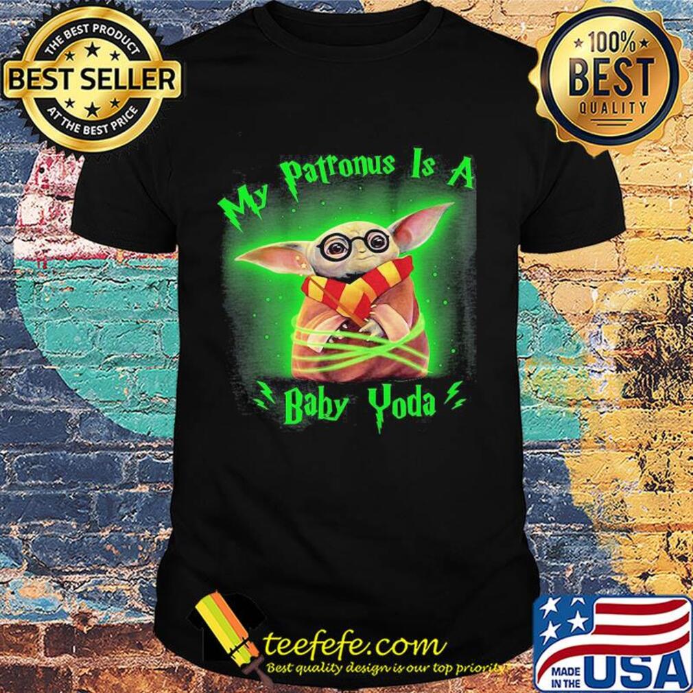 My patronus is a Baby Yoda shirt My patronus is a Baby Yoda shirt