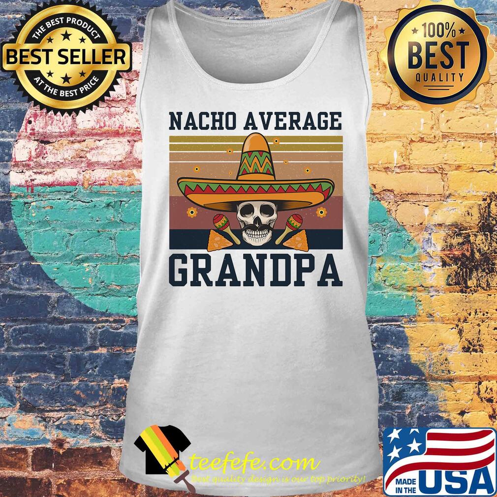 Nacho average grandpa skull vintage s Tank top Nacho average grandpa skull vintage s Tank top