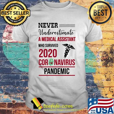 Never underestimate a medical assistant who survived 2020 coronavirus pandemic shirt
