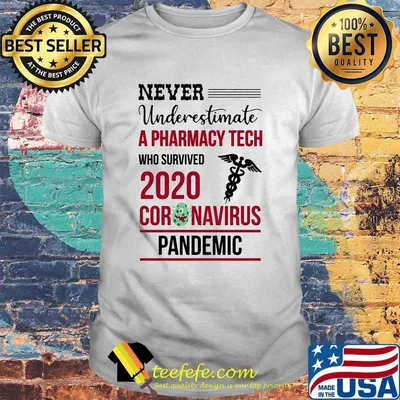 Never underestimate a pharmacy tech who survived 2020 coronavirus pandemic shirt