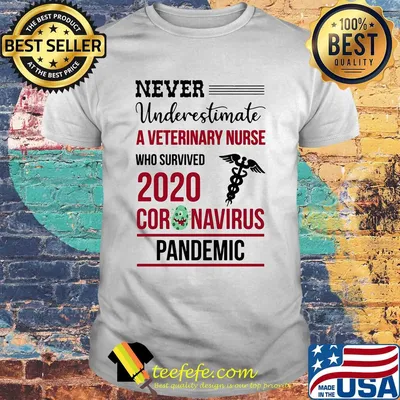 Never underestimate a veterinary nurse assistant who survived 2020 coronavirus pandemic shirt