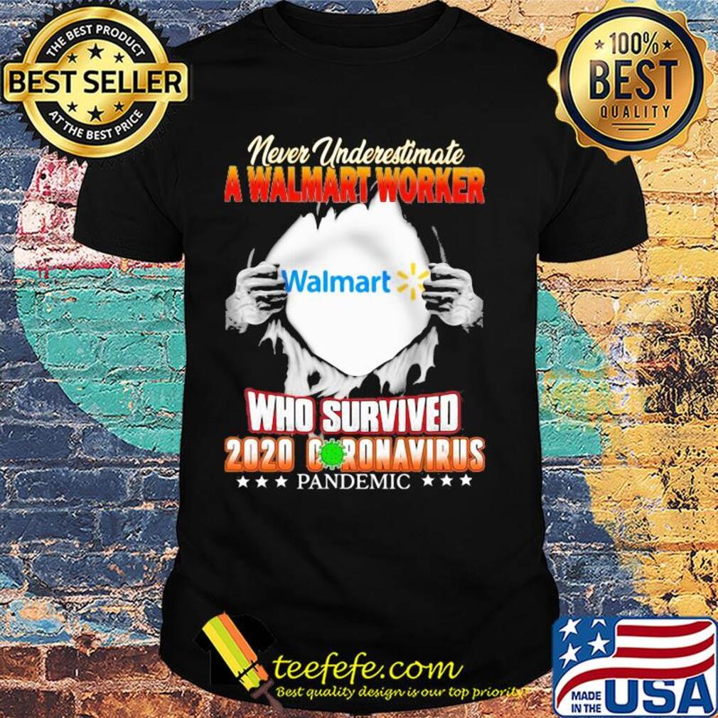 Never underestimate a walmart worker who survived 2020 coronavirus pandemic stars shirt