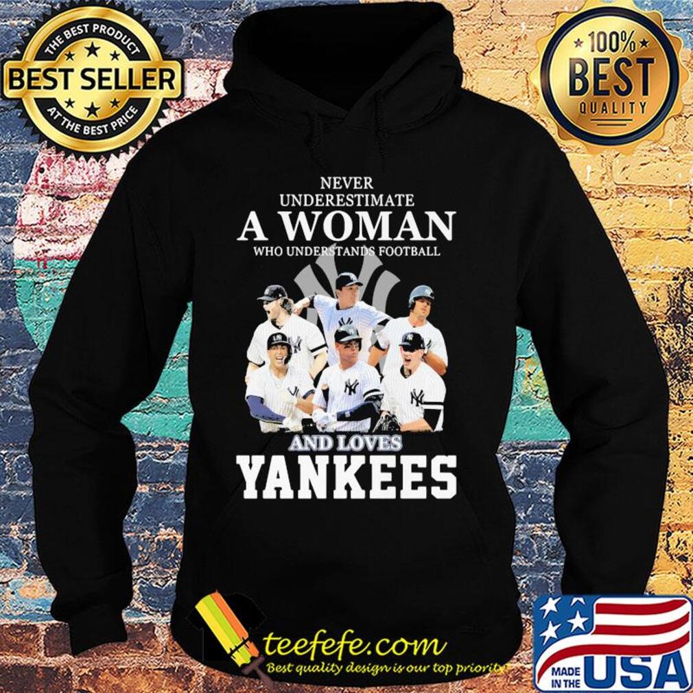 Never underestimate a woman who understands football and loves yankees baseball s Hoodie Never underestimate a woman who understands football and loves yankees baseball s Hoodie