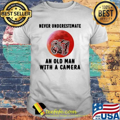 Never underestimate an old man with a came shirt