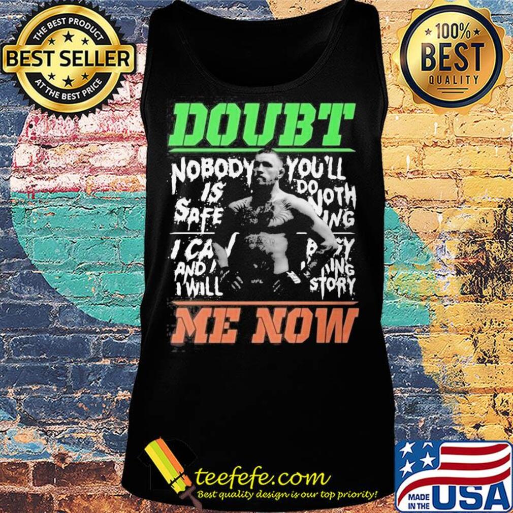 New conor mcgregor doubt me now s Tank top New conor mcgregor doubt me now s Tank top