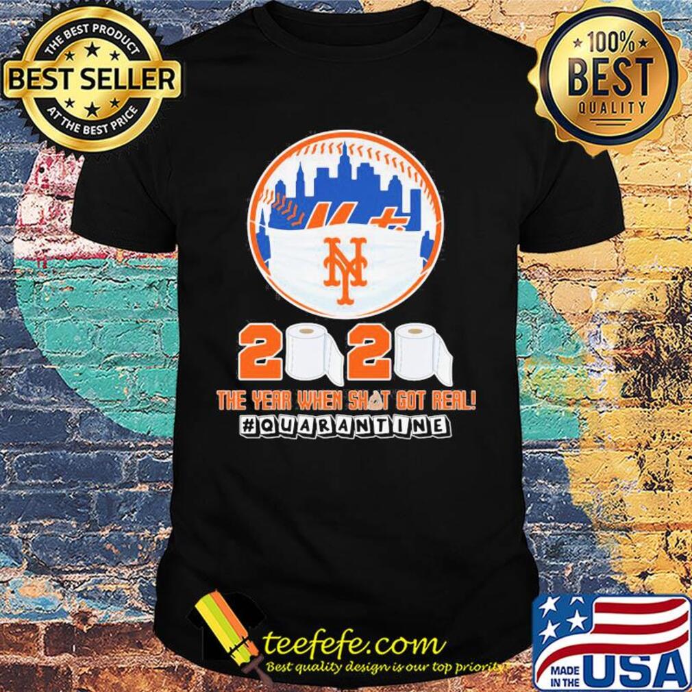 New york mets mask 2020 the year when shit got real quarantine toilet paper shirt