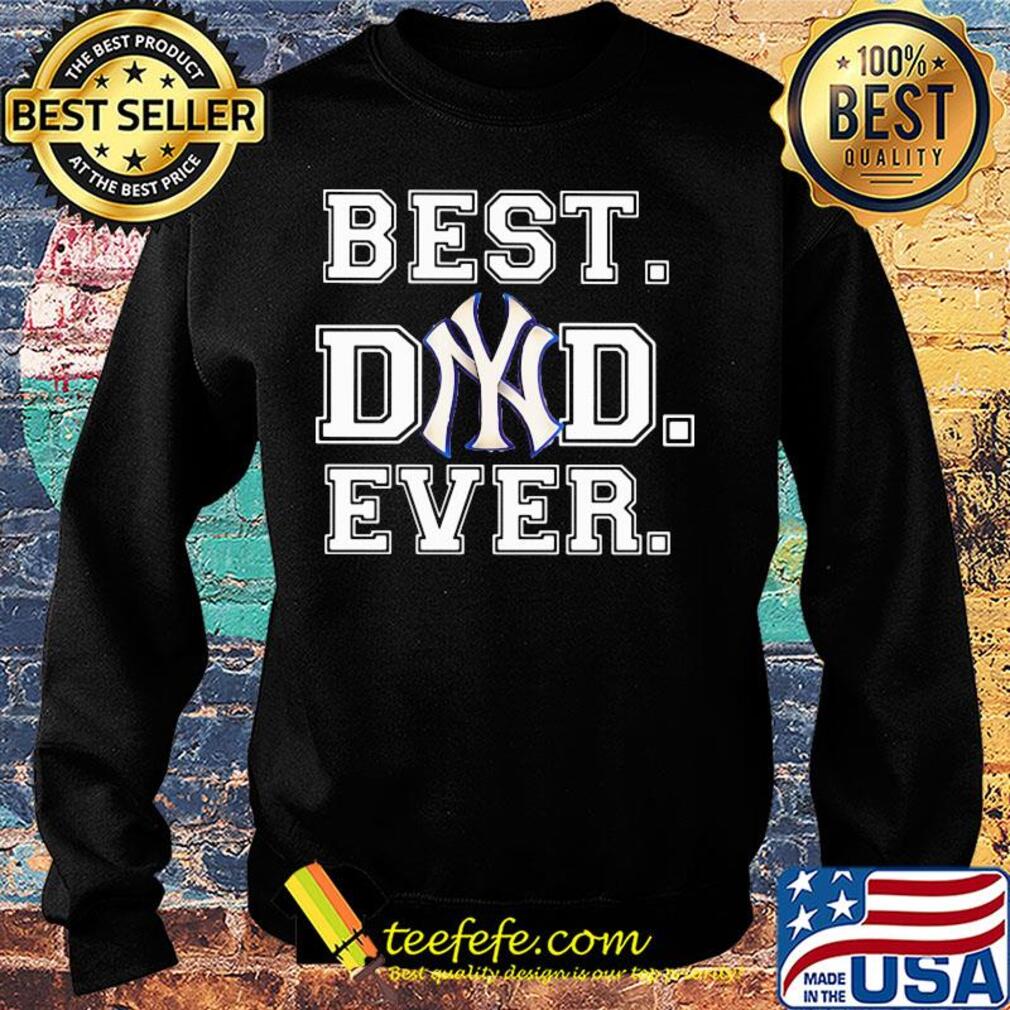 New York Yankees best Dad ever s Sweater New York Yankees best Dad ever s Sweater