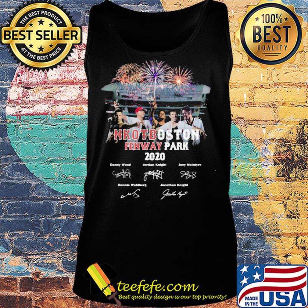Nkotboston fenway park 2020 signatures firework s Tank top Nkotboston fenway park 2020 signatures firework s Tank top