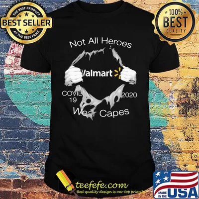 Not all heroes covid 19 walmart 2020 wear capes shirt