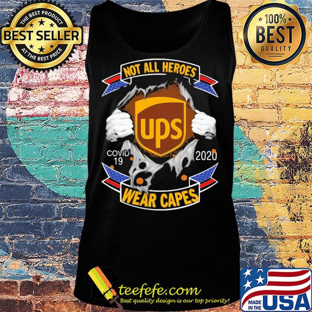 Not all heroes ups Covid-19 2020 wear capes hand s Tank top Not all heroes ups Covid-19 2020 wear capes hand s Tank top