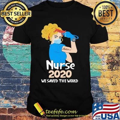 Nurse 2020 we saved the world mask shirt