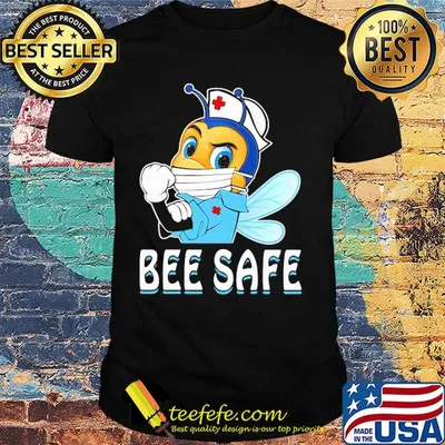 Nurse bee wear mask bee safe covid-19 shirt