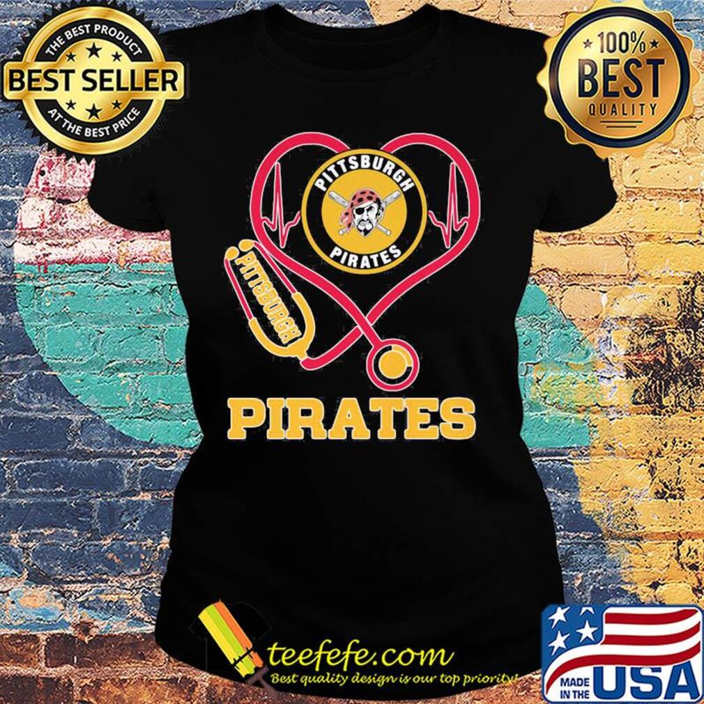 Nurse pittsburgh pirates baseball stethoscope heartbeat s Ladies tee Nurse pittsburgh pirates baseball stethoscope heartbeat s Ladies tee